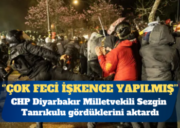 CHP’li Tanrıkulu: Gözaltındakilerin tümüne çok feci işkence yapılmış