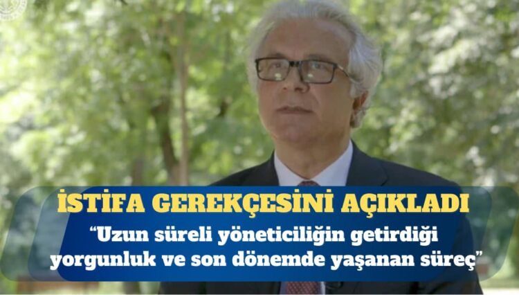 Profesör Köse istifa gerekçesini açıkladı: Son dönemde yaşanan süreç