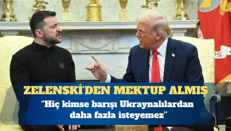 Trump, Zelenski’den mektup almış
