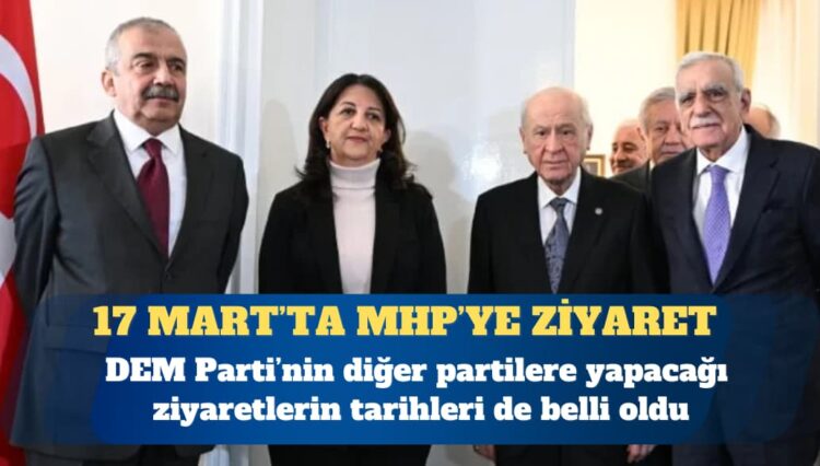 DEM Parti, 17 Mart’ta MHP’yi ziyaret edecek