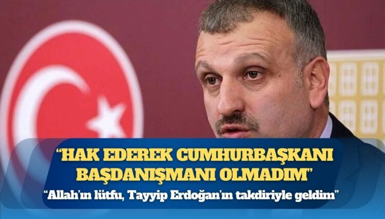 Oktay Saral: Hak ederek Cumhurbaşkanı Başdanışmanı olmadım