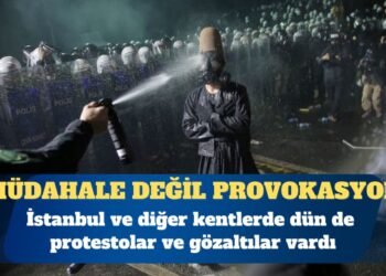 Müdahale değil provokasyon: Çok sayıda gözaltı