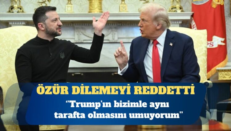 Zelenski özür dilemeyi reddetti
