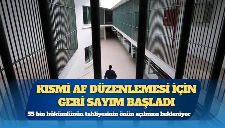 Cezaevlerine kısmi af düzenlemesi için geri sayım başladı