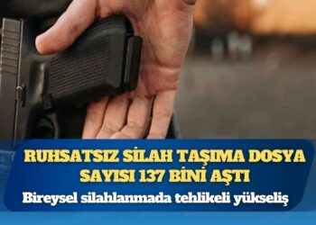 Bireysel silahlanmada tehlikeli yükseliş: Ruhsatsız silah taşıma dosya sayısı 137 bini aştı
