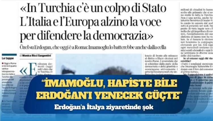 Erdoğan’a İtalya ziyaretinde şok: ‘İmamoğlu, hapiste bile Erdoğan’ı yenecek güçte’