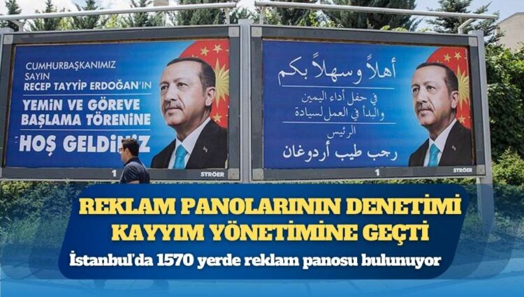 Reklam panolarının denetimi kayyım yönetimine geçti
