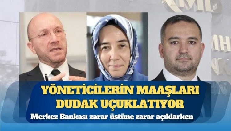Merkez Bankası zarar üstüne zarar açıklarken: Yöneticilerin maaşları dudak uçuklatıyor