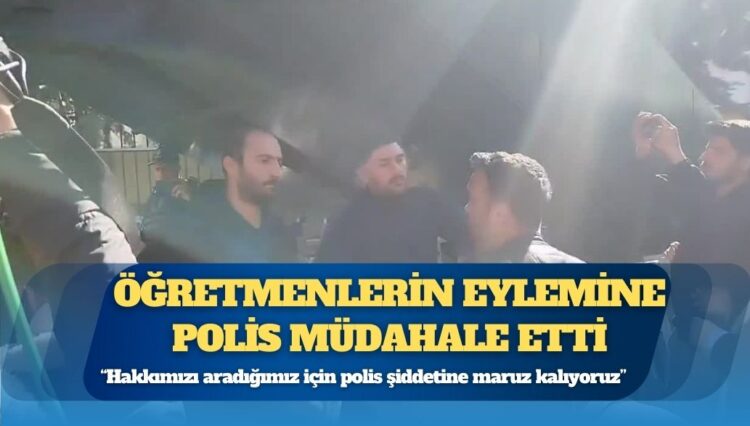 Mülakat mağduru öğretmenlerin MEB önündeki eylemine polis müdahale etti: “Hakkımızı aradığımız için polis şiddetine maruz kalıyoruz”