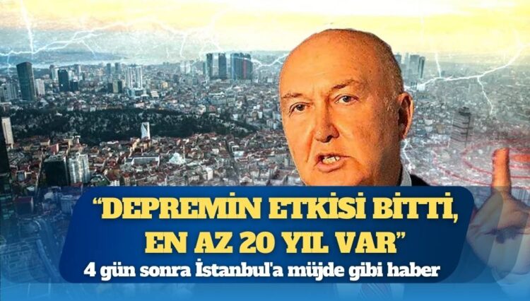 Prof. Dr. Övgün Ahmet Ercan’dan 4 gün sonra İstanbul’a müjde gibi haber: “Depremin etkisi bitti, en az 20 yıl var”