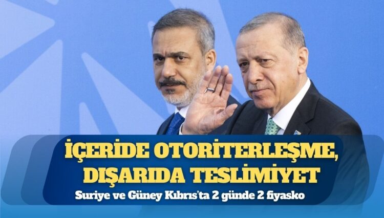 İçeride otoriterleşme, dışarıda teslimiyet: Suriye ve Güney Kıbrıs’ta 2 günde 2 fiyasko