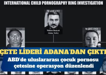 ABD’de çocuk istismarı operasyonu: Çete lideri Adana’dan çıktı