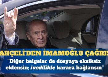 Bahçeli’den İmamoğlu çağrısı: Diğer belgeler de dosyaya eksiksiz eklensin; ivedilikle karara bağlansın