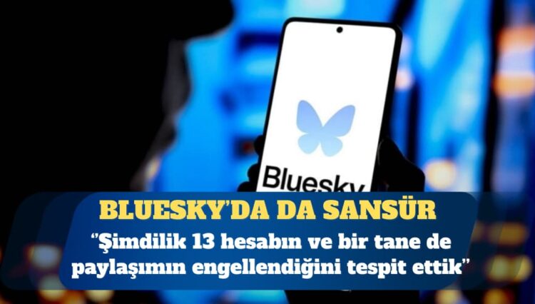 Bluesky’da da sansür: 59 hesaba erişim engeli kararı