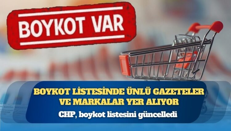 CHP, boykot listesini güncelledi