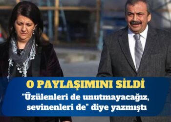 Pervin Buldan, “Üzülenleri de unutmayacağız sevinenleri de” yazdığı paylaşımını sildi