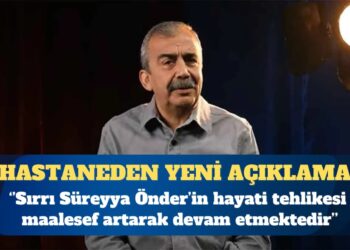 Hastaneden yeni açıklama: Sırrı Süreyya Önder’in hayati tehlikesi arttı