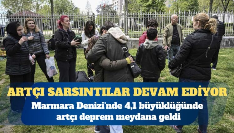 Artçı sarsıntılar devam ediyor: Marmara Denizi’nde 4,1 büyüklüğünde deprem