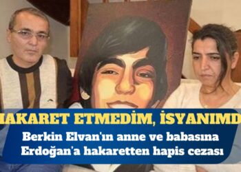 Berkin Elvan’ın anne ve babasına ‘cumhurbaşkanına hakaret’ten hapis cezası