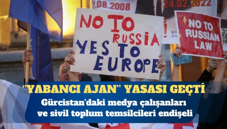 “Yabancı ajan” yasası kabul edildi; Gürcistan’daki medya çalışanları ve sivil toplum temsilcileri endişeli