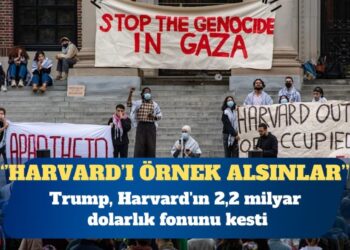 Trump, Harvard’ın 2,2 milyar dolarlık fonunu kesti