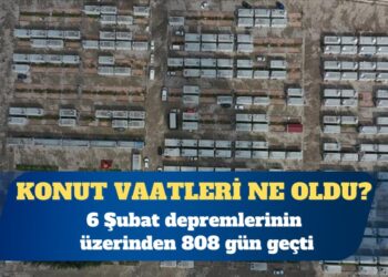 6 Şubat depremlerinin üzerinden geçen 808 günde deprem konutu hedefinin yarısına ulaşılabildi