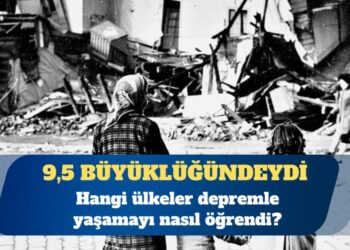 Hangi ülkeler depremle yaşamayı nasıl öğrendi?