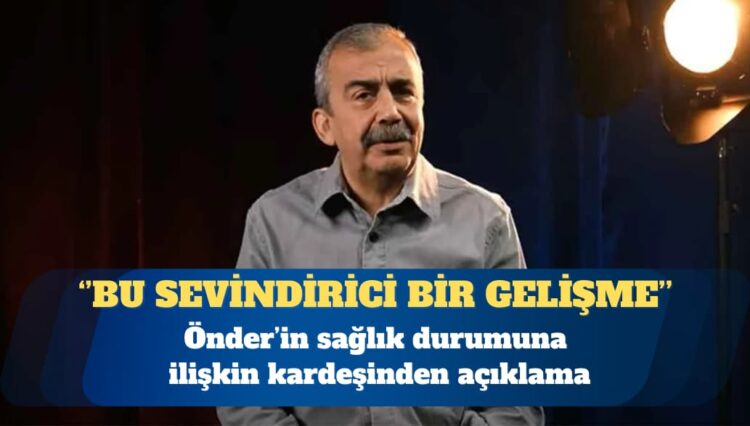 DEM Parti İstanbul Milletvekili Sırrı Süreyya Önder’in sağlık durumuna ilişkin kardeşinden açıklama: Kalbin sağ tarafı da kasılmaya başladı