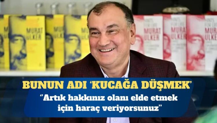 Murat Ülker: Hakkınız olanı elde etmek için artık haraç veriyorsunuz