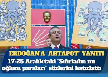 Özgür Özel’den Erdoğan’a “Ahtapot” yanıtı: 17-25 Aralık’taki “Sıfırladın mı oğlum paraları!” sözlerini hatırlattı