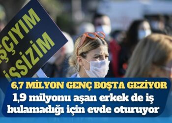 TÜİK: 6,7 milyon genç ‘eğitim ve işte yok’ boşta geziyor