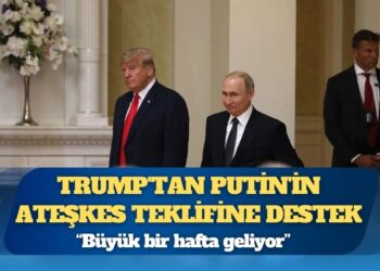 Donald Trump’tan Vladimir Putin’in ateşkes teklifine destek: “Büyük bir hafta geliyor”