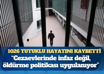 Cezaevlerinde 17 ayda bin 26 adli ve siyasi tutuklu hayatını kaybetti: “Cezaevlerinde infaz değil, öldürme politikası uygulanıyor”