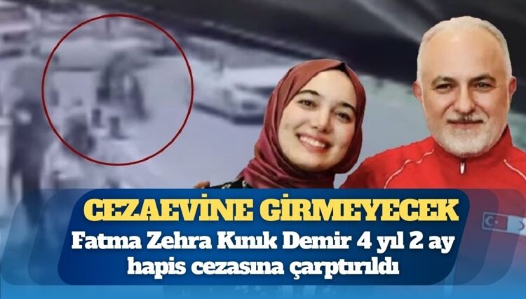 Adam öldüren Zehra Kınık cezaevine girmeyecek