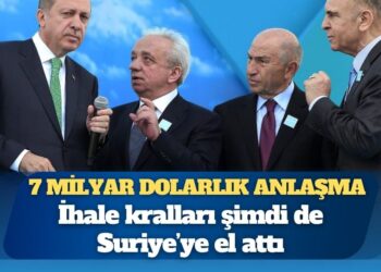 7 milyar dolarlık anlaşma: İhale kralları şimdi de Suriye’ye el attı