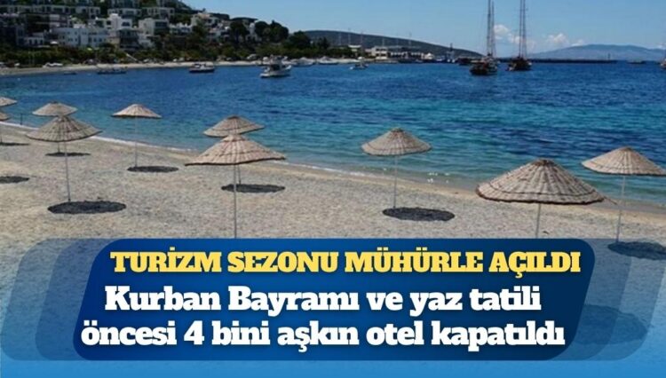 Turizm sezonu mühürle açıldı: Binlerce otel kapalı, tatilciler sokakta