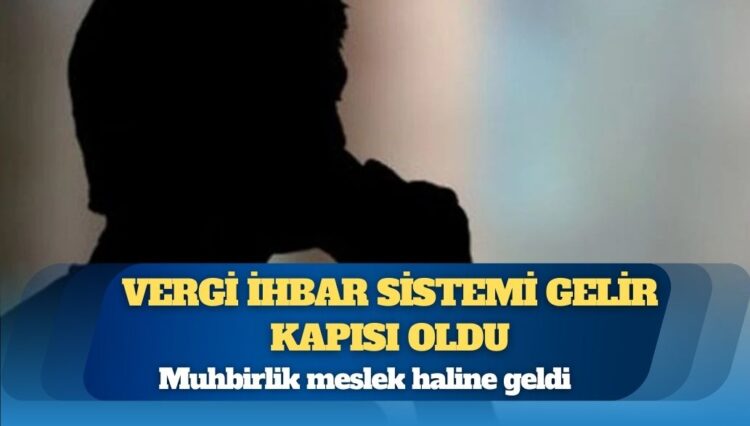 Muhbirlik meslek haline geldi: 2024’te rekor ihbar, rekor ödeme