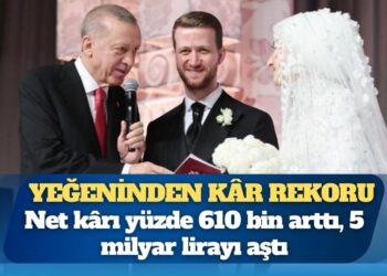 Erdoğan’ın yeğeninden rekorlar kitabına girecek kâr: Bir yılda yüzde 610 binlik artış