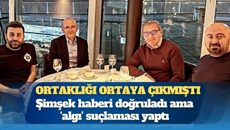 İhale kralıyla ortaklığı ortaya çıkmıştı: Mehmet Şimşek haberi doğruladı ama ‘algı’ suçlaması yaptı