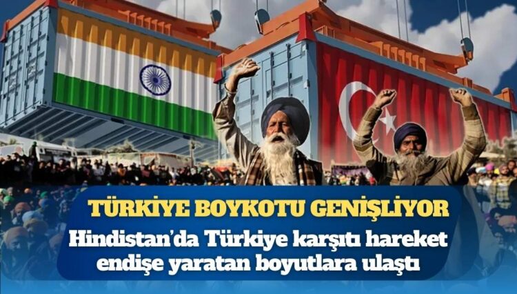 Hindistan’da Türkiye boykotu genişliyor