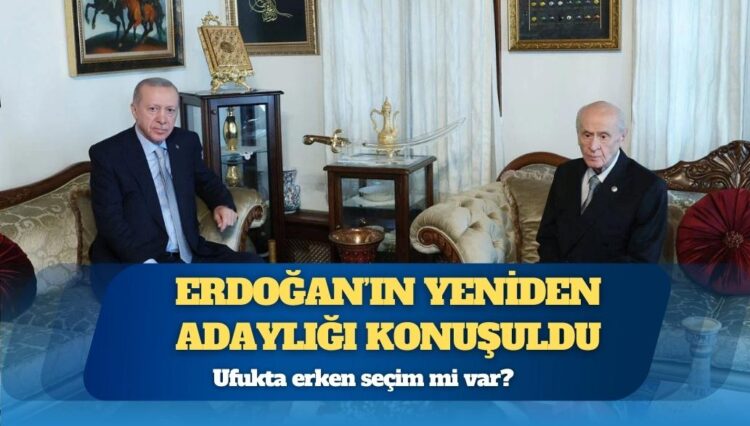 Sürpriz görüşmede Erdoğan’ın yeniden adaylığı da konuşuldu: Ufukta erken seçim mi var?