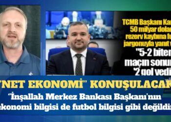 Selçuk Adıgüzel ile Net Ekonomi: İnşallah Karahan’ın ekonomi bilgisi de futbol bilgisi gibi değildir