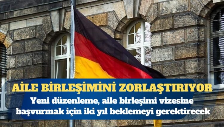 Almanya aile birleşimini zorlaştırıyor