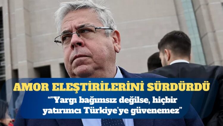 Avrupa Parlamentosu Türkiye Daimi Raportörü Nacho Sanchez Amor: Yargı bağımsız değilse, hiçbir yatırımcı Türkiye’ye güvenemez