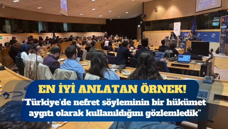 Avrupa Parlamentosu’nda ‘nefret söylemi’ paneli: Türkiye’de nefret söyleminin bir hükümet aygıtı olarak kullanıldığını gözlemledik