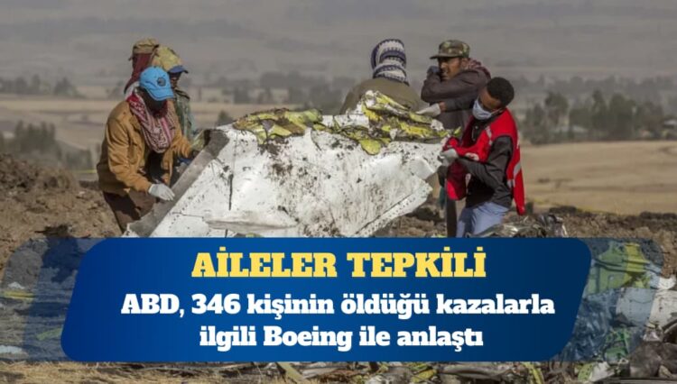 ABD, 346 kişinin öldüğü kazalarla ilgili Boeing ile anlaştı