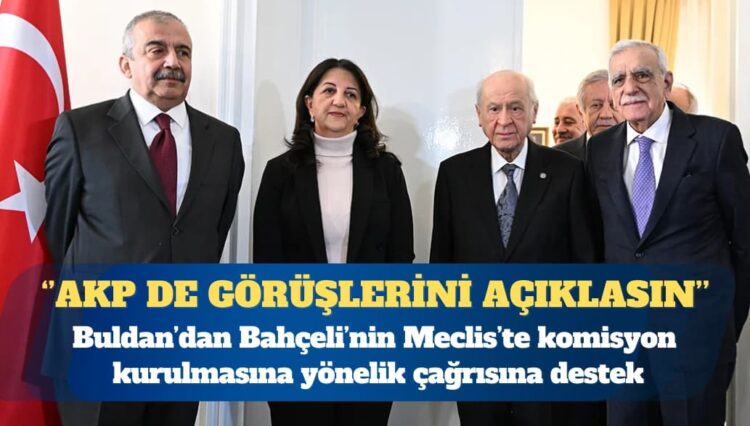 DEM Partili Pervin Buldan’dan MHP Genel Başkanı Devlet Bahçeli’ye destek: AKP görüşlerini ifade etmelidir