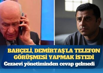 Devlet Bahçeli, Selahattin Demirtaş’la telefon görüşmesi yapmak istedi, cezaevi yönetiminden cevap gelmedi