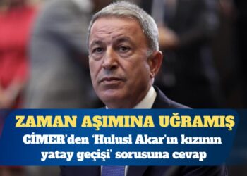 CİMER’den ‘Hulusi Akar’ın kızının yatay geçişi’ sorusuna cevap: Zaman aşımı