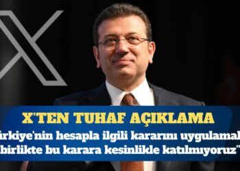 X’ten Ekrem İmamoğlu açıklaması: Türkiye’nin hesapla ilgili kararını uygulamakla birlikte bu karara katılmıyoruz